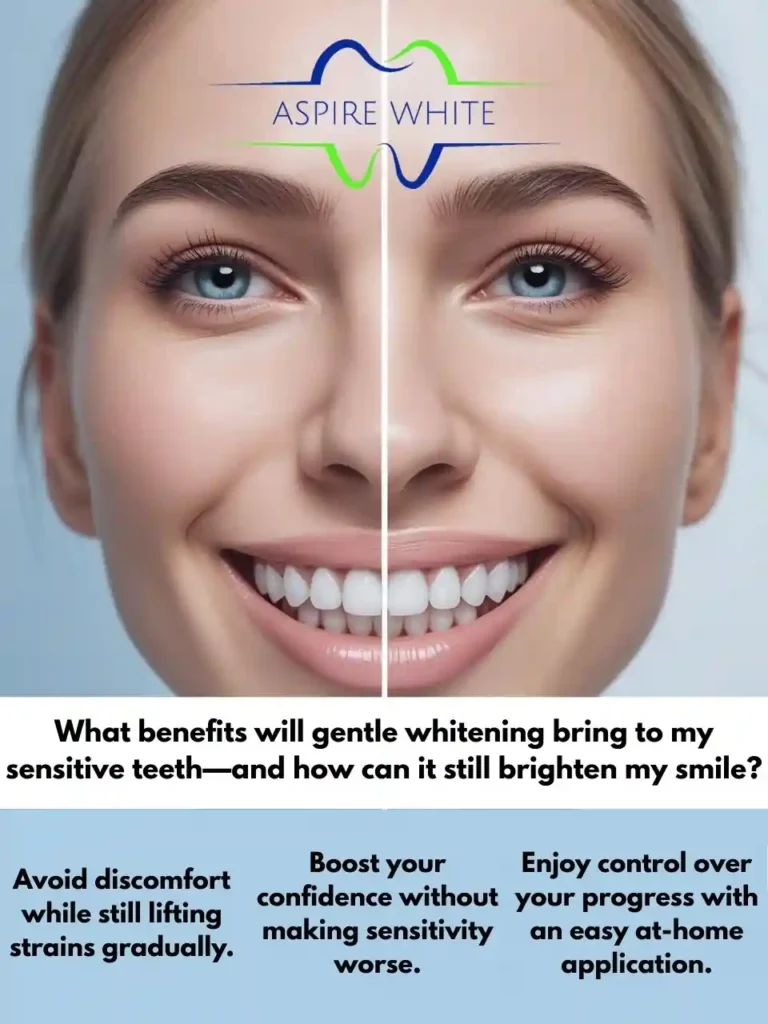 What benefits will gentle whitening bring to my sensitive teeth—and how can it still brighten my smile Wellingborough